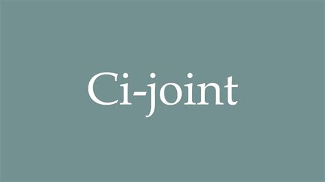 How to Pronounce ''Joint'' Correctly in French .